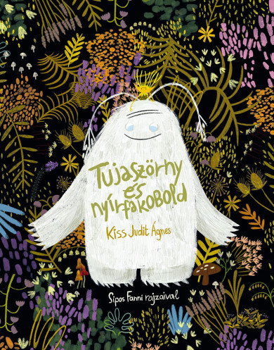 Könyv Tujaszörny és Nyírfakobold (Kiss Judit Ágnes)