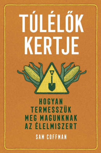 Könyv Túlélők kertje (Sam Coffman)