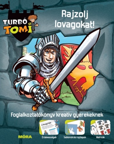 Könyv Turbó Tomi - Rajzolj lovagokat! (Móra könyvkiadó)