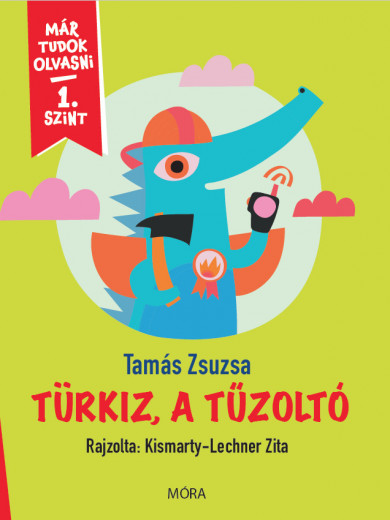 Könyv Türkiz, a tűzoltó (Tamás Zsuzsa)