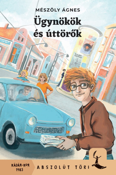 Könyv Ügynökök és úttörők (Mészöly Ágnes)