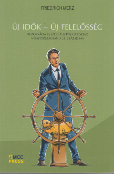 Könyv Új idők - Új felelősség - Demokrácia és szociális piacgazdaság Németor