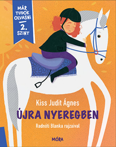 Könyv Újra nyeregben (Kiss Judit Ágnes)