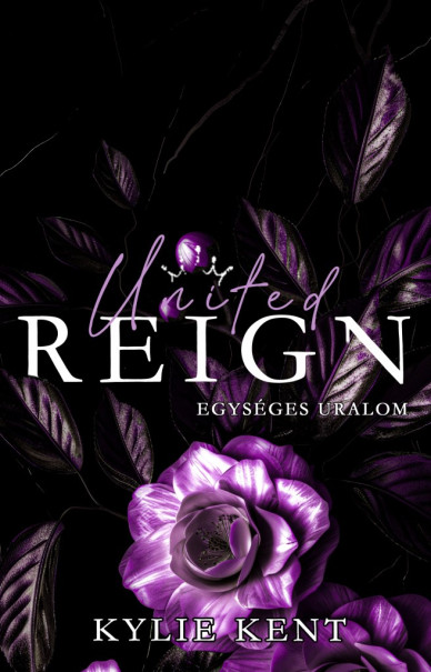 Könyv United Reign - Egységes uralom - Valentino Empire 3. (Kylie Kent)