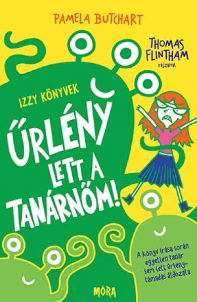 Könyv Űrlény lett a tanárnőm! (Pamela Butchart)