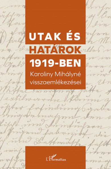 Könyv Utak és határok 1919-ben (Sándor Judit)