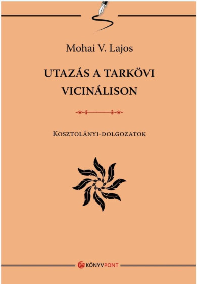 Könyv Utazás a tarkövi vicinálison (Mohai V. Lajos)