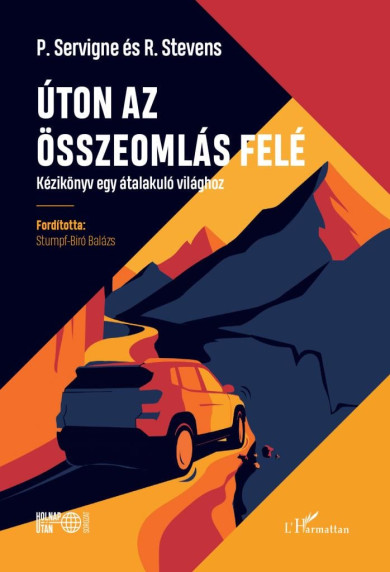 Könyv Úton az összeomlás felé (Pablo Servigne)