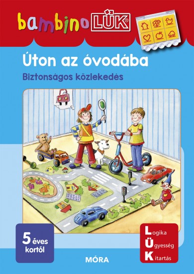 Könyv Úton az óvodába - Biztonságos közlekedéshez - Bambino Lük