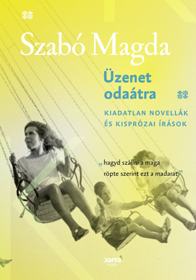 Könyv Üzenet odaátra (Szabó Magda)