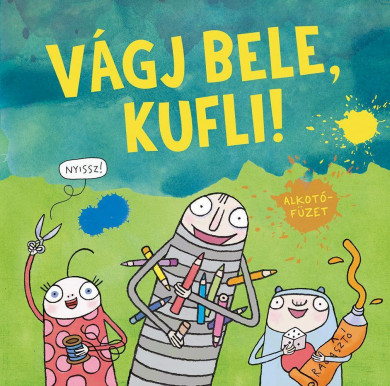 Könyv Vágj bele, Kufli! - Alkotófüzet (Dániel András)