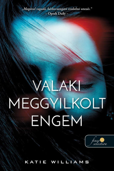 Könyv Valaki meggyilkolt engem (Katie Williams)