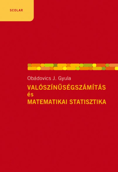 Könyv Valószínűségszámítás és matematikai statisztika (Obádovics J. Gyula)
