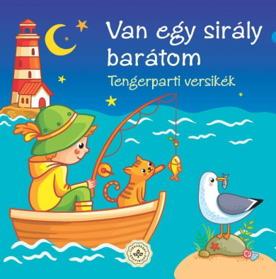 Könyv Van egy sirály barátom - Vízparti versikék (Bogos Katalin)