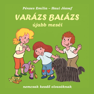 Könyv Varázs Balázs újabb meséi (Haui József)