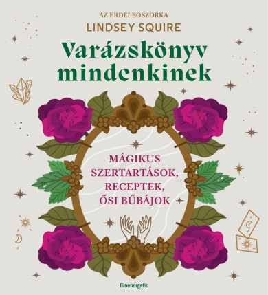 Könyv Varázskönyv mindenkinek (Lindsay Squire)