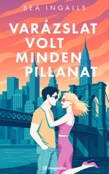 Könyv Varázslat volt minden pillanat (Bea Ingalls)