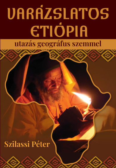Könyv Varázslatos Etiópia (Dr. Szilassi Péter)