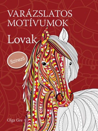 Könyv Varázslatos motívumok - Lovak - Színező (Olga Gre)