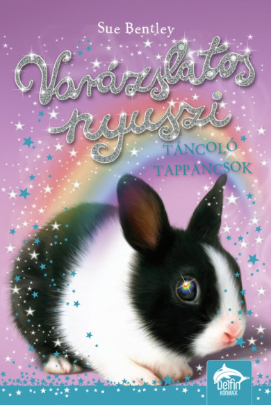 Könyv Varázslatos nyuszi - Táncoló tappancsok (Sue Bentley)