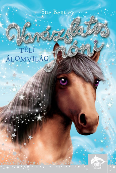 Könyv Varázslatos póni - Téli álomvilág (Sue Bentley)