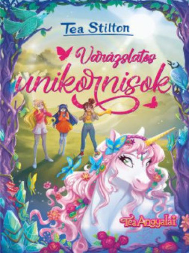 Könyv Varázslatos unikornisok (Tea Stilton)