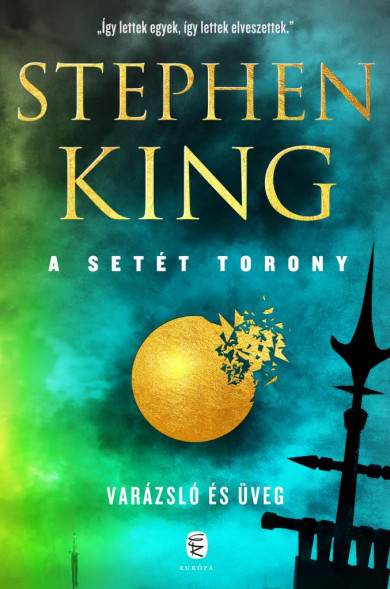 Könyv Varázsló és üveg - A Setét Torony 4. kötet (Stephen King)