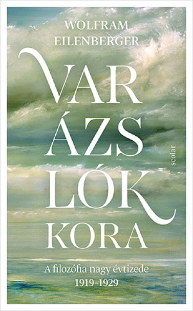 Könyv Varázslók kora (Wolfram Eilenberger)