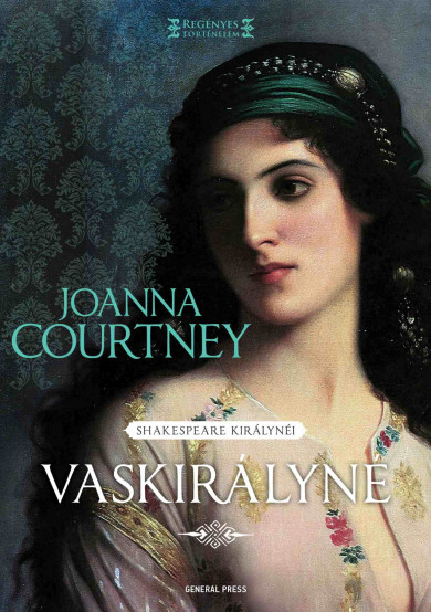 Könyv Vaskirályné (Joanna Courtney)