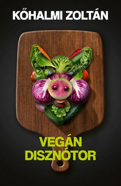 Könyv Vegán disznótor (Kőhalmi Zoltán)