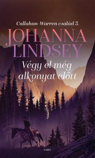Könyv Végy el még alkonyat előtt (Johanna Lindsey)