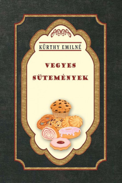 Könyv Vegyes sütemények (Kürthy Emilné)