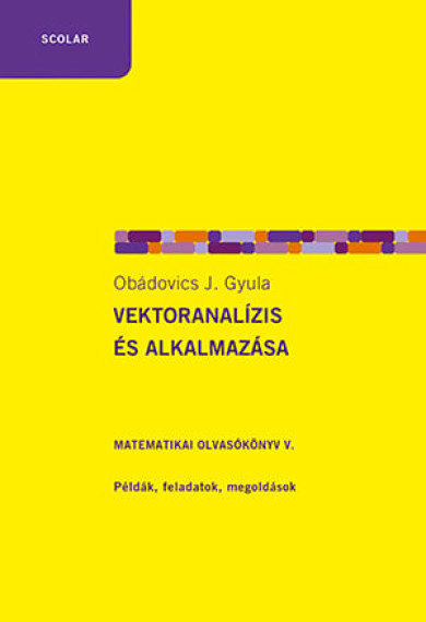 Könyv Vektoranalízis és alkalmazása (Obádovics J. Gyula)