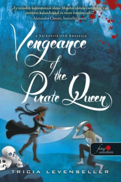 Könyv Vengeance of the Pirate Queen - A kalózkirálynő bosszúja (A kalózkirál