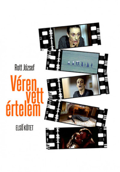 Könyv Véren vett értelem - Első kötet (Rott József)