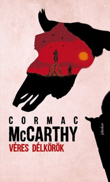 Könyv Véres délkörök (Cormac McCarthy)