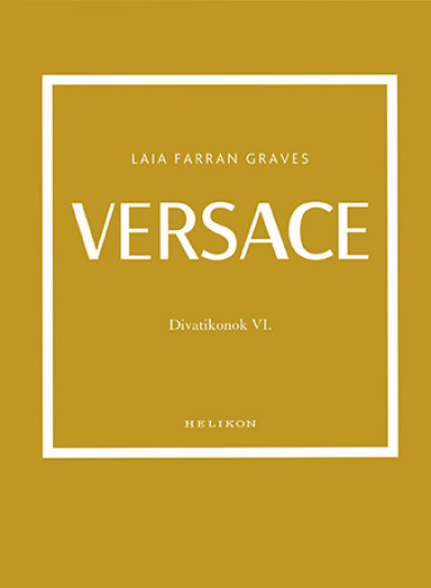 Könyv Versace - Divatikonok VI. (Laia Farran Graves)