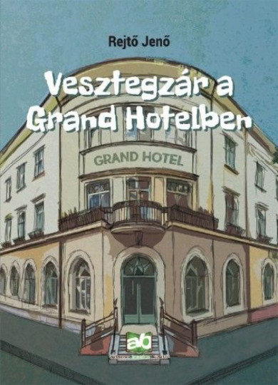 Könyv Vesztegzár a Grand Hotelben (Rejtő Jenő)