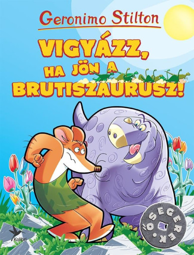 Könyv Vigyázz, ha jön a Brutiszaurusz! (Geronimo Stilton)