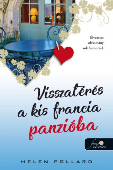 Könyv Visszatérés a kis francia panzióba - Rózsakert 2. (Helen Pollard)