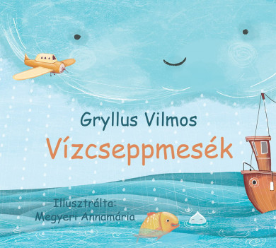 Könyv Vízcseppmesék (Gryllus Vilmos)