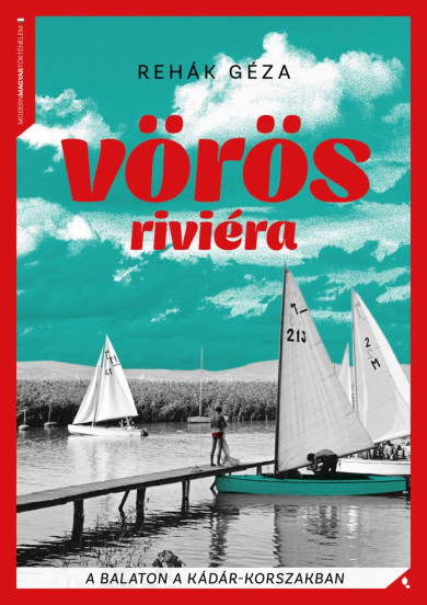 Könyv Vörös Riviéra (Rehák Géza)