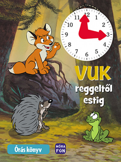 Könyv Vuk reggeltől estig - Órás könyv