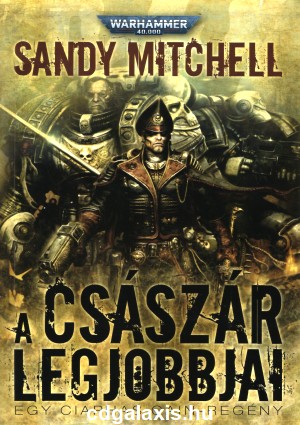 Könyv Warhammer 40000: A Császár legjobbjai (Sandy Mitchell)