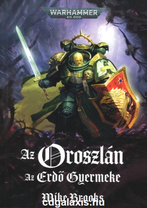 Könyv Warhammer 40000: Az Oroszlán: Az Erdő Gyermeke (Mike Brooks)