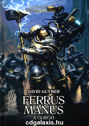 Könyv Warhammer 40000: Ferrus Manus - A Gorgó (David Guymer)