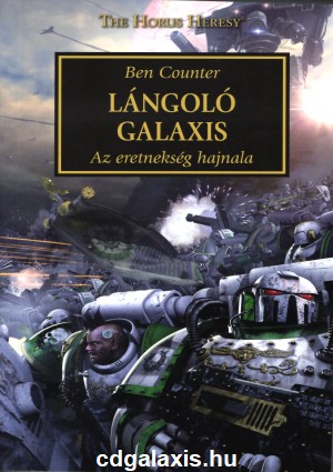 Könyv Warhammer 40000: Lángoló galaxis (Ben Counter)