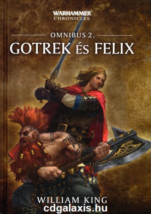 Könyv Warhammer: Gotrek és Felix Omnibus 2. (William King)