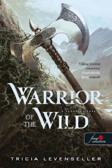 Könyv Warrior of the Wild - A vadon harcosa (Tricia Levenseller)