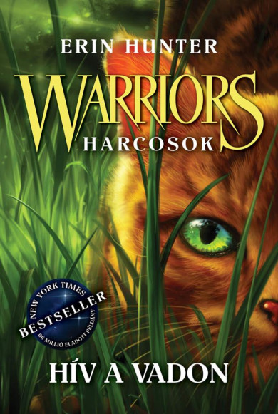 Könyv Warriors - Harcosok 1. - Hív a vadon (Erin Hunter)
